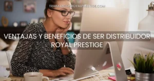 Ventajas y beneficios de ser distribuidor Royal Prestige